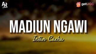 DJ REMIX Madiun Ngawi - Intan Cacha (LIRIK)