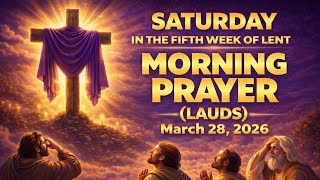 ✝️MORNING PRAYER (LAUDS) | Liturgy of the Hours | March 28, 2026 #MorningPrayer #March28 #Lent