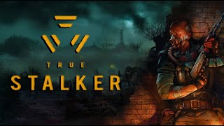 S.T.A.L.K.E.R: True Stalker - Глава 2-3