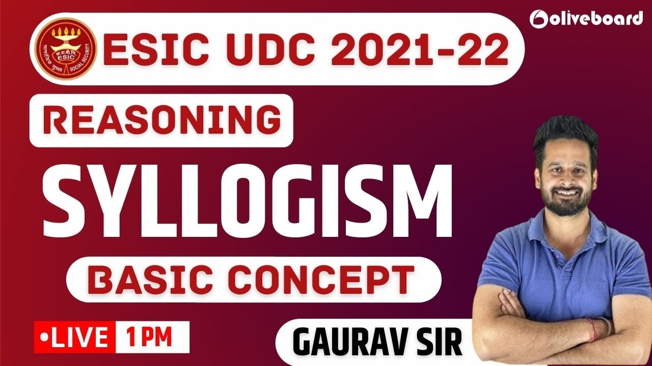 ESIC UDC Classes 2021-22 | Syllogism | Basic Concepts | ESIC UDC Reasoning | Gaurav Sir