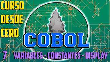 VARIABLES CONSTANTES DISPLAY y Tipos de datos - Curso COBOL desde cero - Capítulo 7