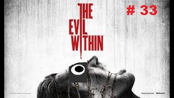 The Evil Within #33   Mental Gauntlet