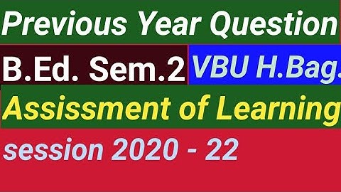 Assessment of Learning B.Ed.Sem.2 (VBU) previous year question.