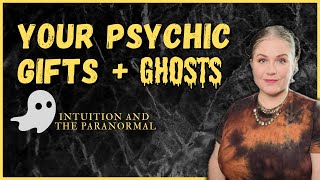 Discover your PSYCHIC GIFT for GHOST HUNTING and PARANORMAL INVESTIGATING