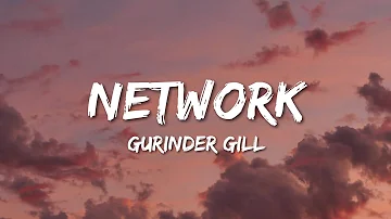 Gurinder Gill - Network (Lyrics)