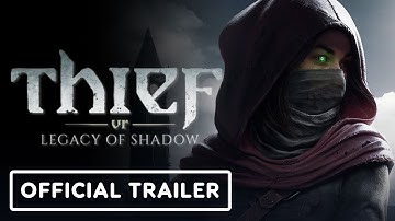 Thief VR: Legacy of Shadow - Official Gameplay Trailer