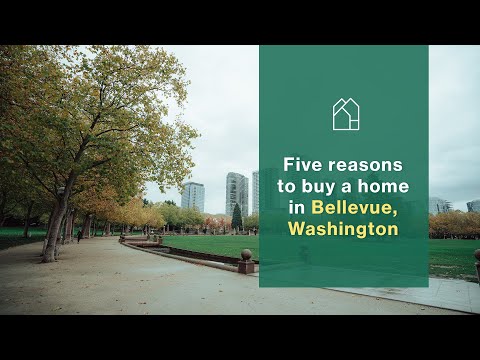 Five reasons to buy a home in Bellevue, Washington