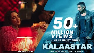 Kalaastar - Full Video Honey 3.0 Yo Yo Honey Singh & Sonakshi Sinha