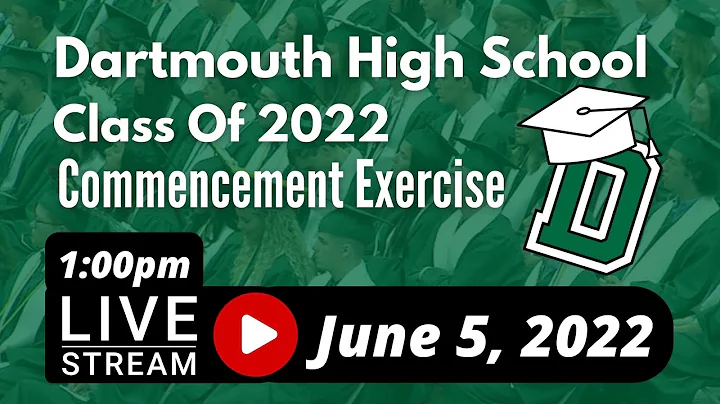 Dartmouth High School Class of 2022 Commencement Exercise, June 5