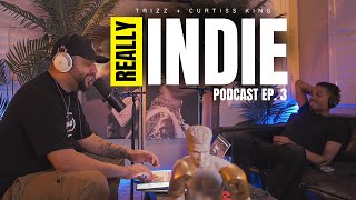 The Keys To A SUCCESSFUL Album Rollout w/ TRIZZ (The Really Indie Podcast Ep 3)