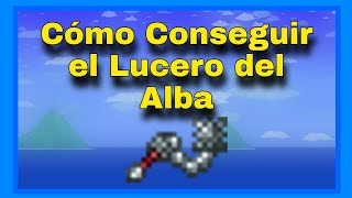 Cómo Conseguir el Lucero del Alba - Guía Terraria