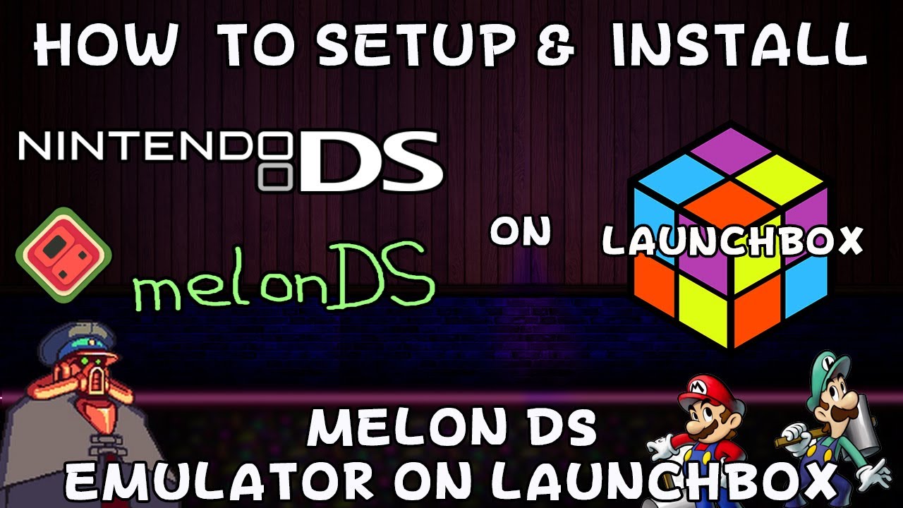 How To Setup & Install MelonDS (Nintendo DS Emulator) on Launchbox