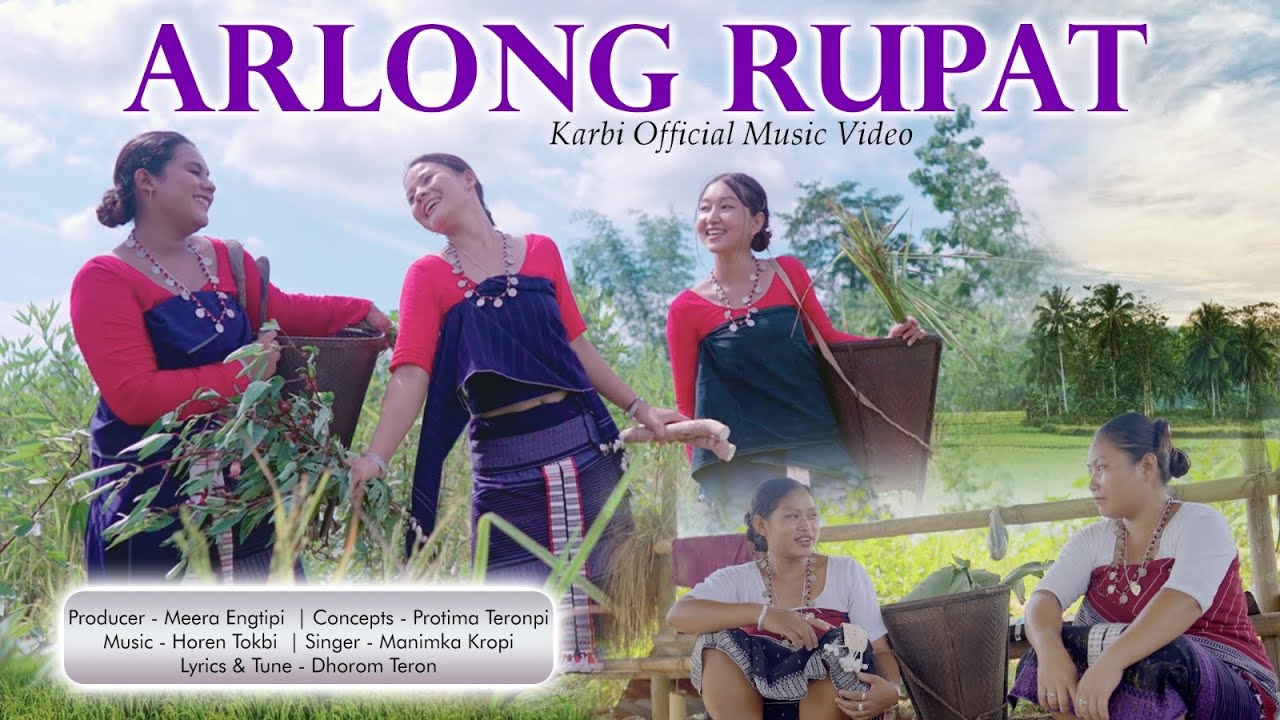 ARLONG RUPAT Official Video|| MANIMKA KROPI , HUNALI TISSOPI & PROTIMA TERONPI || Dhorom Teron