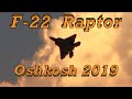 Lockheed Martin F-22 Raptor - Oshkosh 2019