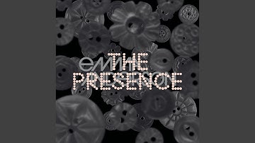 The Presence