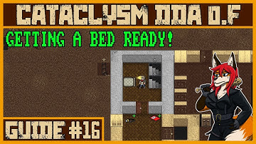 A Bed to Sleep In! | Cataclysm DDA .F Tutorial #16