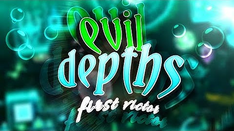 *FIRST VICTOR* Evil Depths by Nekon (EXTREME DEMON)
