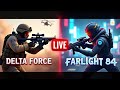 🔥 Farlight 84 &amp; Delta Force LIVE 🔴 | Aggressive Battles, Clutch Moments &amp; Full Rush Gameplay! 🎮