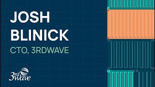 Building Better Global Trade Solutions with Josh Blinick | Ep. 1 | Trade Talks by 3rdwave