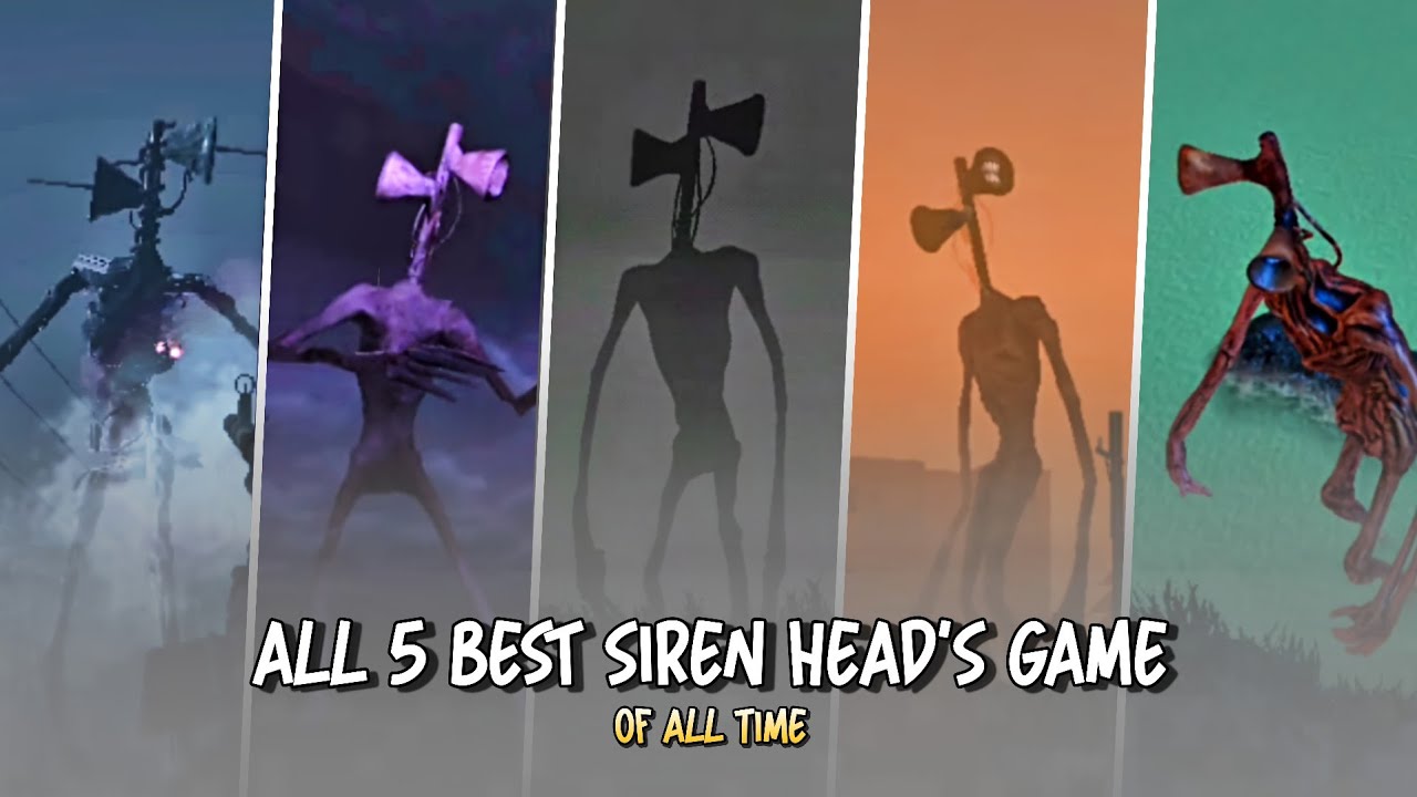 All 5 Best Siren Head's Game Of All Time