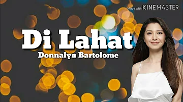 Donnalyn Bartolome - Di Lahat (Lyrics,Karaoke and Color Coded)