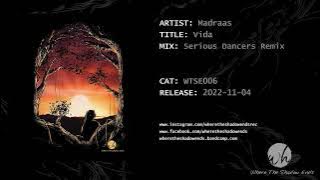 Madraas - Vida (Serious Dancres Remix)