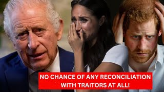 Furious King Charles SENDS ULTIMATE MESSAGE To Harry & Meghan Burning All Bridges For Reconciliation