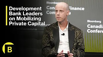 Development Bank Leaders on Mobilizing Private Capital