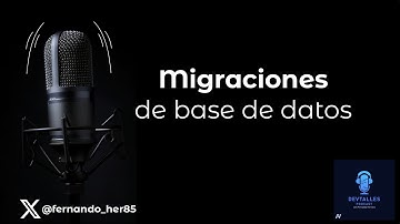 DevTalles podcast - 220: Migraciones de base de datos