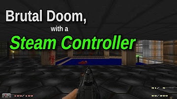 Brutal Doom, with a Steam Controller - 001