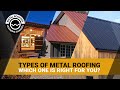 Types of metal roofing panels standing seam corrugated r panel which style is right for you
