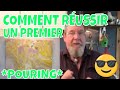 COMMENT FAIRE ET RÉUSSIR VOTRE PREMIER POURING EN TOUTE SIMPLICITÉ (COULAGE ACRYLIQUE)