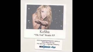 Ke$ha - Tik Tok (Chuck Buckett&#39;s Veruca Salt Remix) (Audio) (HQ)