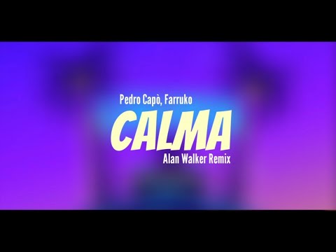 terjemahan-lagu-calma-alan-walker-remix,-pedro-capo-feat.-farruko