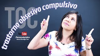 ¿Qué es el TRASTORNO OBSESIVO COMPULSIVO? II TOC II ANSIEDAD