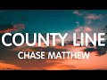 Chase Matthew County Line Lyrics New Song mp3