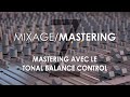Mixage et mastering les tutoriels  le mastering avec le tonal balance control