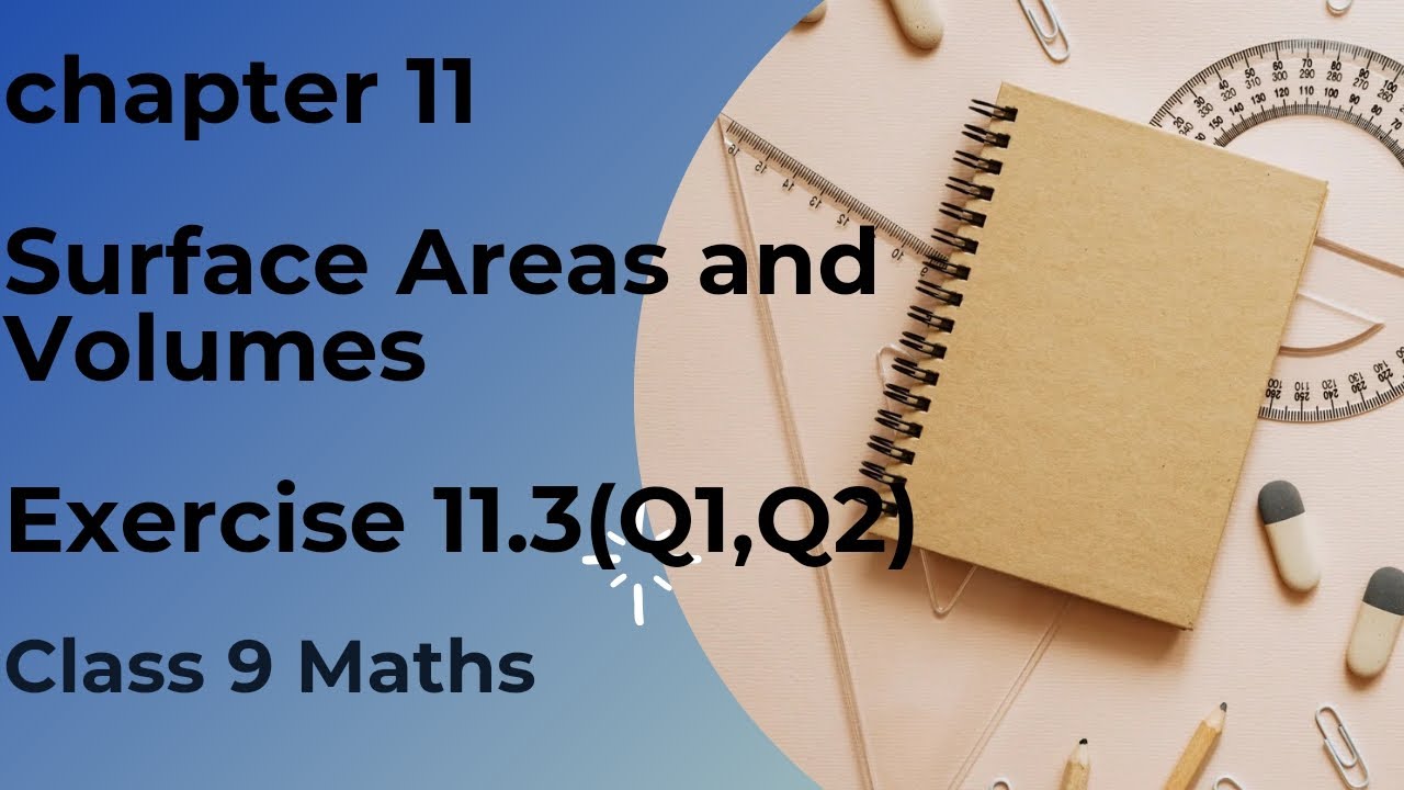 Class 9 | Maths | Chapter 11 | Surface Areas and volumes | Concept of ...