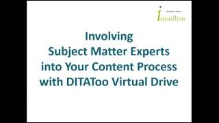 Involving Subject Matter Experts into Your Content Process with DITAToo Virtual Drive