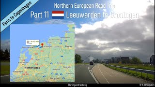 Leeuwarden to Groningen, Netherlands. Part 11 of Northern European Road Trip