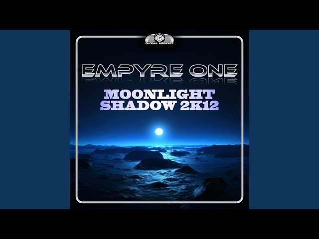 Empyre One - Moonlight Shadow 2k12