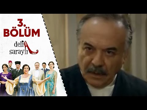 Deli Saraylı - 3.Bölüm