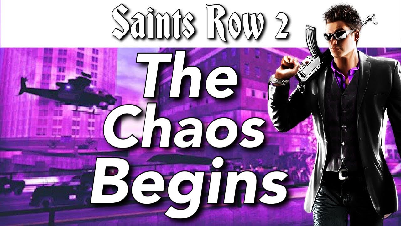 Saints Row 2: Let The Chaos Begin