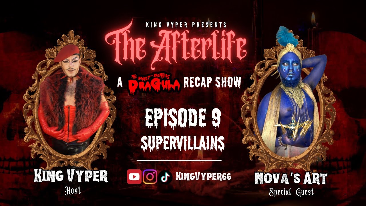 THE AFTERLIFE 💀🩸 A Dragula Recap Show | Supervillains with NOVA'S ART
