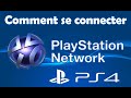 Comment se connecter  playstation network ps4 se connecter au psn