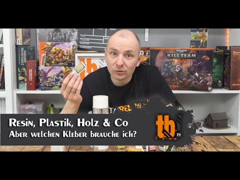 Tutorial: Resin, Plastik, Holz & Co aber welchen Klebstoff muss ich verwenden?