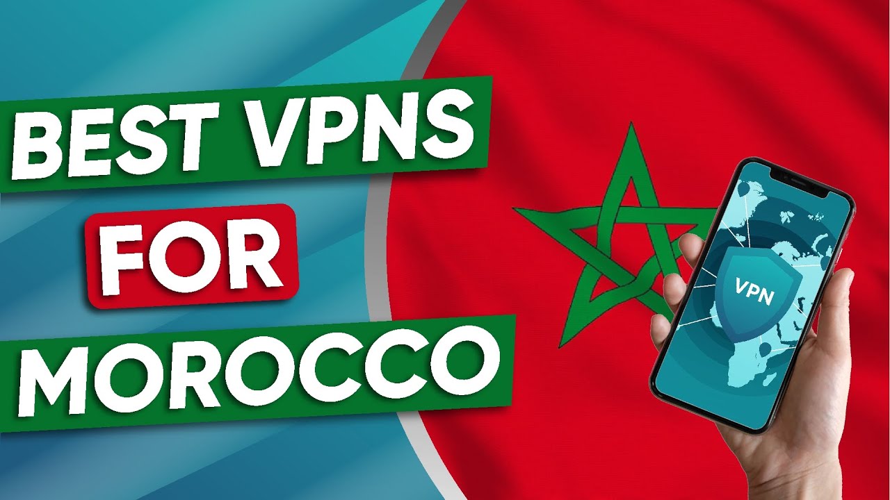 New Best VPN for Morocco in 2022 for Security and Streaming 👍