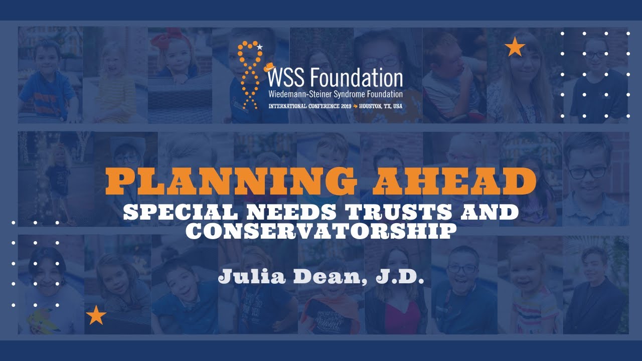 Session 7a - 2019 WSS Conference - Planning Ahead: Special Needs Trusts and Guardianships
