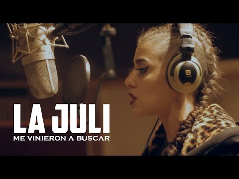 La Juli - Me vinieron a buscar