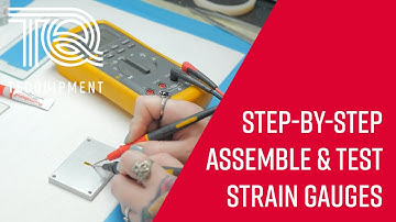 How to assemble and test Strain Gauges, a step-by-step guide